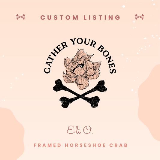 Custom Order for ELI O. - Downpayment - Gather Your Bones